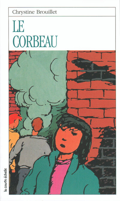Le Corbeau - Robert Munsch Chrystine Brouillet   - La courte échelle - 