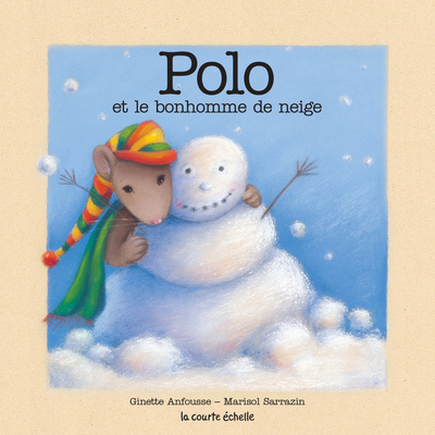 Polo et le bonhomme de neige - Ginette Anfousse   - La courte échelle - 