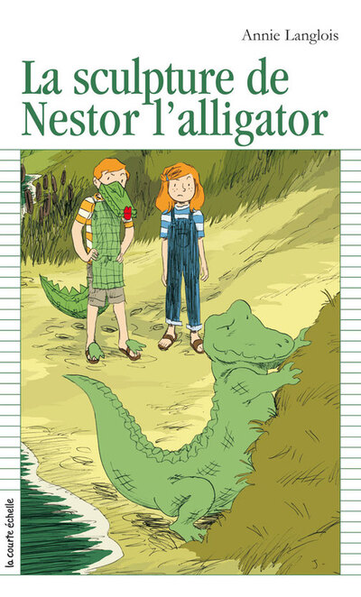 La sculpture de Nestor l’alligator - Annie Langlois - Jimmy Beaulieu - La courte échelle - 9782890219052
