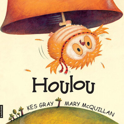 Houlou - Aubrey Lang Aubrey Lang Aubrey Lang Aubrey Lang Sylvain Meunier Kes Gray Kes Gray   - La courte échelle - 