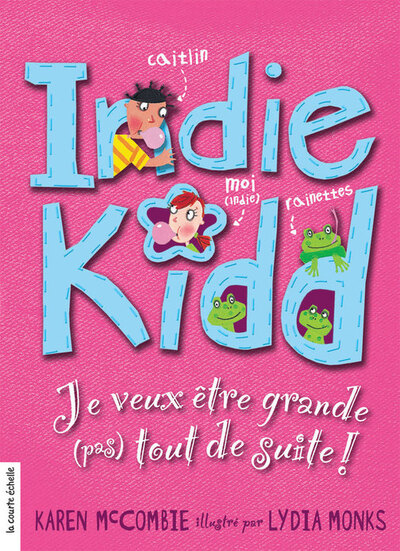 Je veux être grande (pas) tout de suite! - Clem Martini Charlotte Gingras Margaret Chamberlain Margaret Chamberlain Karen Mccombie Karen Mccombie Karen Mccombie   - La courte échelle - 
