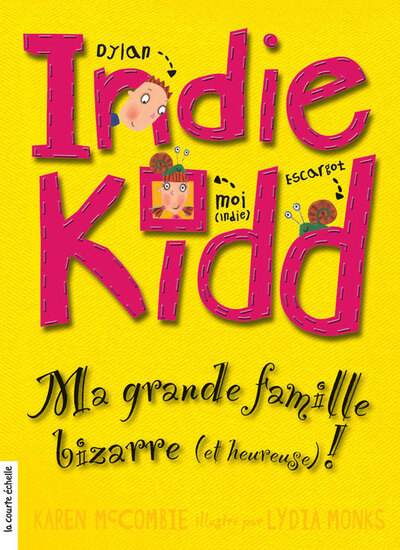 Ma grande famille bizarre (et heureuse)! - André Marois Matthieu Simard André Marois Stephen Mackey Marie-Danielle Croteau Leigh Hodgkinson Leigh Hodgkinson Marie-Danielle Croteau Matthieu Simard Kate Scowen Neal Layton  Collectif Karen Mccombie Karen Mccombie   - La courte échelle - 