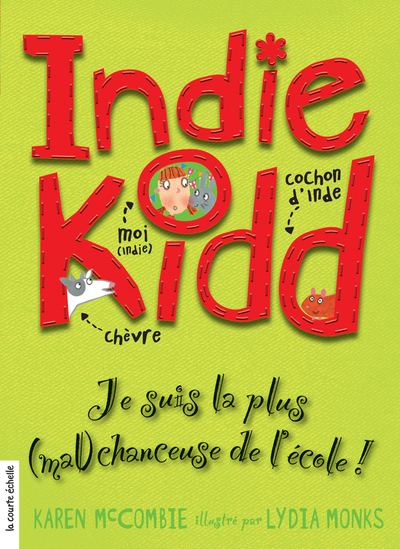 Je suis la plus (mal)chanceuse de l’école - Karen Mccombie Lydia Monks - La courte échelle - 9782896510030
