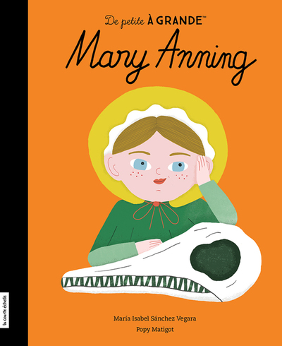 Mary Anning - Elise Gravel María Isabel Sánchez Vegara María Isabel Sánchez Vegara   - La courte échelle - 