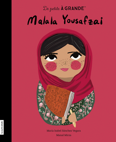 Malala Yousafzai - Lucia Zamolo Elise Gravel María Isabel Sánchez Vegara  Iris - La courte échelle - 9782897742263