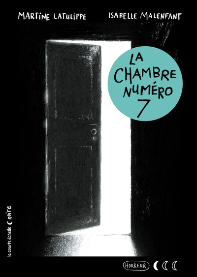 La chambre numéro 7 - Olivier Simard Martine Latulippe   - La courte échelle - 9782897742201