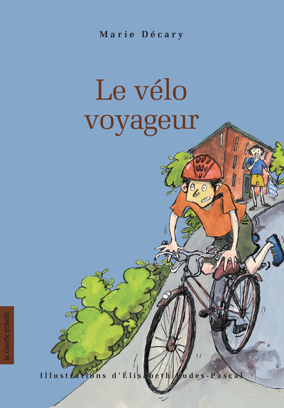 Le vélo voyageur - Marie Décary Steve Beshwaty - La courte échelle - 9782896514328