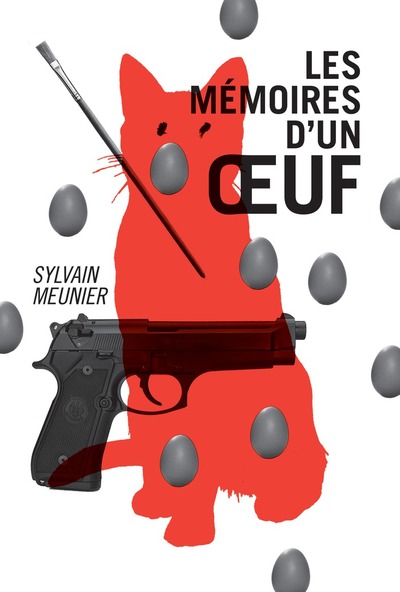 Les mémoires d’un oeuf - Sylvain Meunier Sylvain Meunier Sylvain Meunier   - À l’étage - 9782896513192