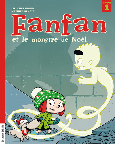 Fanfan et le monstre de Noël - Lili Chartrand Yves Dumont - La courte échelle - 9782896512942